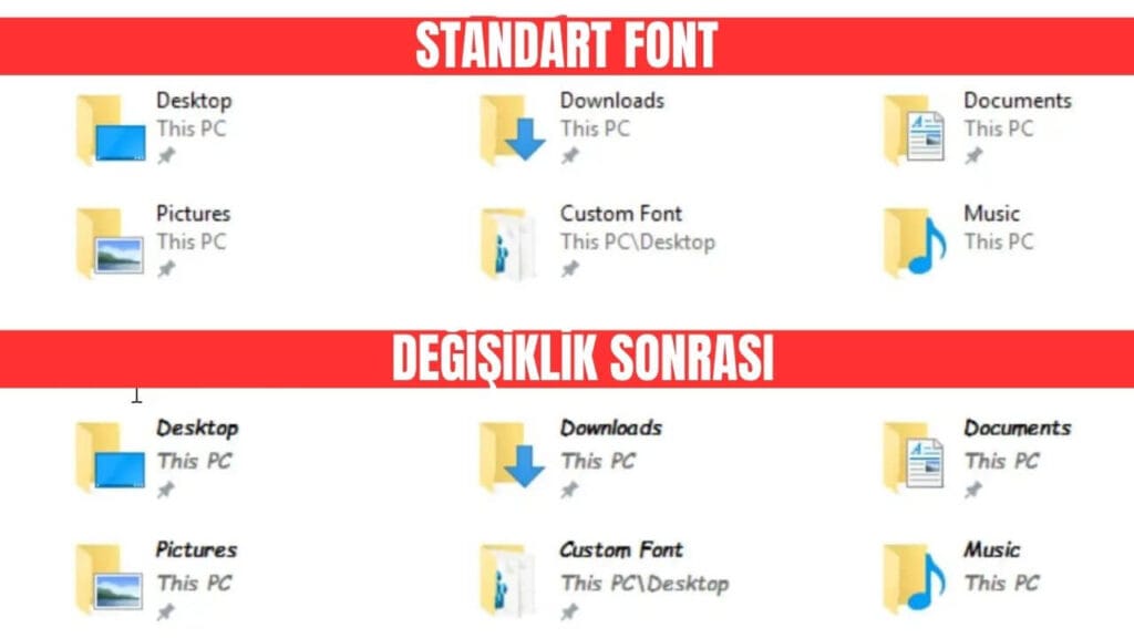 Windows dosya gezgininde yazı tipi değişmeden önce ve sonra görünüm farkı