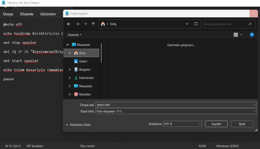 Hazırladığınız dosyayı .bat uzantısıyla kaydetmeyi unutmayın.
